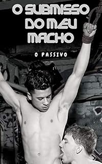 Livro Contos para Gozar Rápido: O Submisso do meu Macho