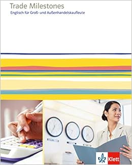 Trade Milestones Englisch Fur Gross Und Aussenhandelskaufleute Schulerbuch Amazon De Bucher
