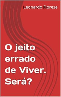 Livro O jeito errado de Viver. Será?