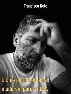Livro O guia para Brasileiros mudarem para os EUA