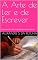 Livro A Arte de Ler e de Escrever : (com noções de metodologia da pesquisa) (Notas de Aula Livro 1)