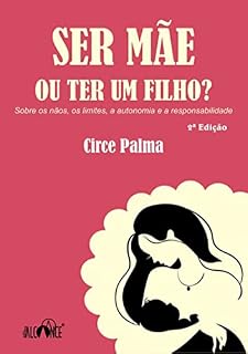 Livro Ser Mãe Ou Ter Um Filho?