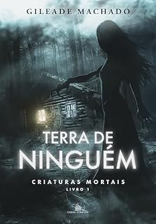 Livro Terra de ninguém: Criaturas mortais