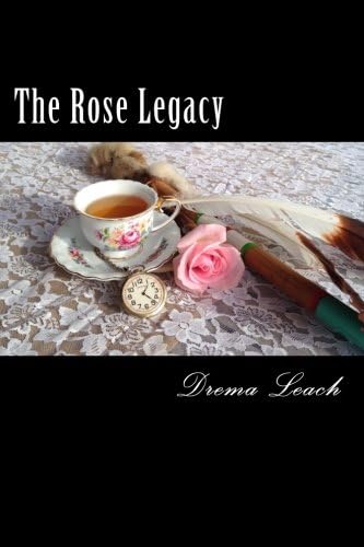 The Rose Legacy Paperback – March 16, 2016