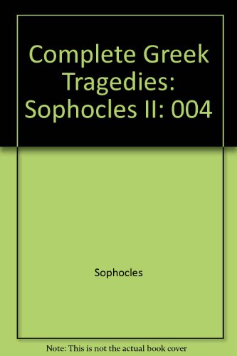 Complete Greek Tragedies: Sophocles II Complete Greek Tragedies: Sophocles II