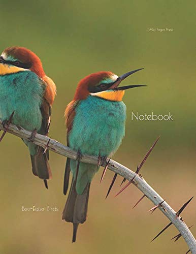 Notebook: Bee-Eater Birds by Wild Pages Press