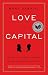 Love and Capital: Karl and Jenny Marx and the Birth of a Revolution by Mary Gabriel