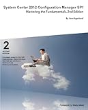 System Center 2012 Configuration Manager SP1: Mastering the Fundamentals, 2nd Edition by Kent Agerlund