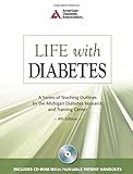 Life with Diabetes: A Series of Teaching Outlines by The Michigan Diabetes Research and Training Center