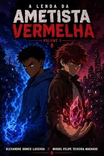 Livro A Lenda da Ametista Vermelha Volume 1