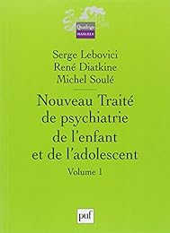 Nouveau traité de psychiatrie de l'enfant et de l'adolescent