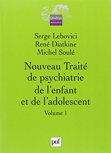 Nouveau traité de psychiatrie de l'enfant et de l'adolescent