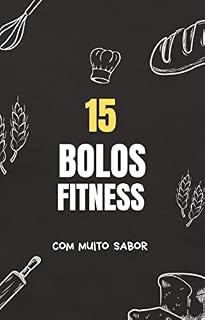 Livro 15 bolos fitness com sabor : Bolos fáceis e nutritivos