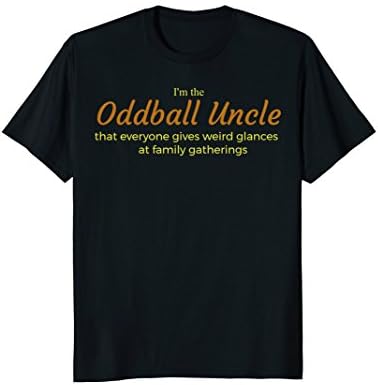 Oddball Uncle T-shirt Fun Novelty Relative
