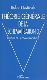 Théorie générale de la schématisation