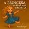 Livro A Princesa que Não Gostava de Sapatos: Descobre a magia de ser diferente. (Pequenas Grandes Aventuras)