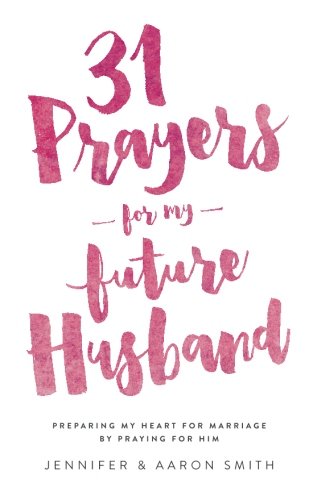 31 Prayers for My Future Husband