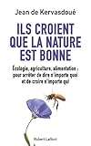 Ils croient que la nature est bonne by