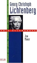 Georg Christoph Lichtenberg ou Les Lumières continuées