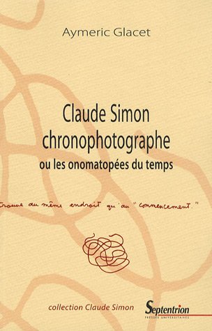 Claude Simon chronophotographe ou Les onomatopées du temps