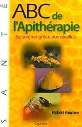 ABC de l'apithérapie