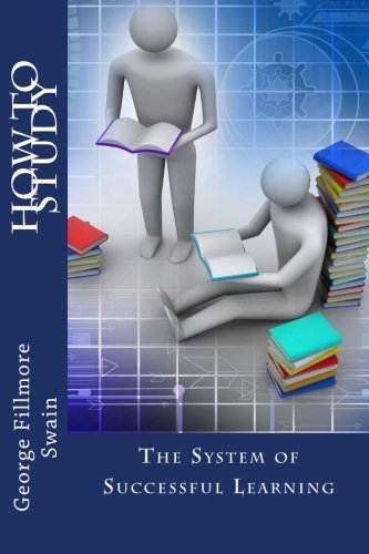 How To Study: The System of Successful Learning