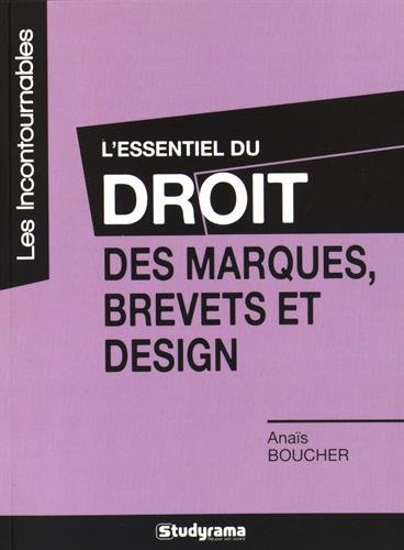 L' essentiel du droit des marques, brevets et design