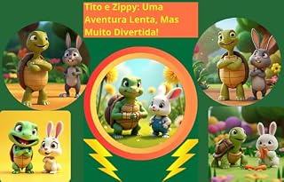 Livro Tito e Zippy: A Corrida Mais Engraçada da Floresta: Tito e Zippy: Lições de Amizade na Floresta Encantada