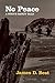 No Peace (Steve Dancy Tales Book 7) by James D. Best