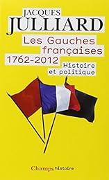 Les  gauches françaises, 1762-2012