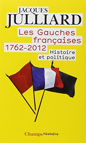 Les  gauches françaises, 1762-2012