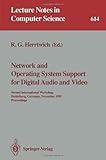 Network and Operating System Support for Digital Audio and Video : Second International Workshop, Heidelberg, Germany, November 18-19, 1991: Proceedings, , 0387556397