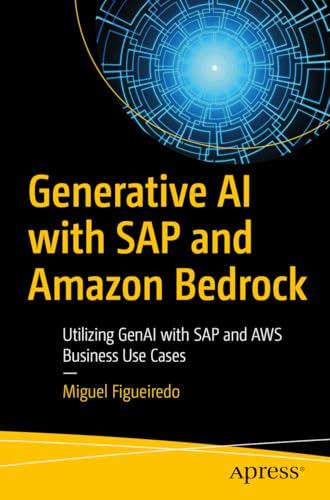 Generative AI with SAP and Amazon Bedrock: Utilizing GenAI with SAP and AWS Business Use Cases