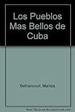 Los pueblos más bellos de Cuba by
