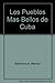 Los pueblos más bellos de Cuba by
