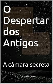 Livro O Despertar dos Antigos: A câmara secreta (Os esquecidos pela história Livro 1)