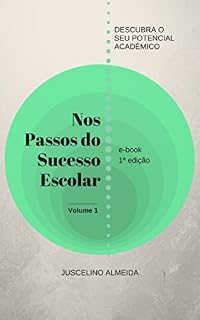 Livro Nos Passos do Sucesso Escolar: Descubra o Seu Potencial Académico