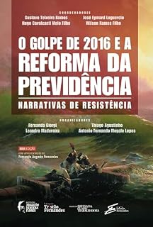 Livro O golpe de 2016 e a reforma da previdência: narrativas de resistência