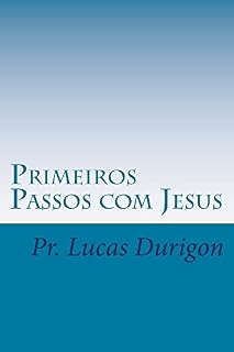 Livro Primeiros Passos com Jesus (Discipulado Livro 1)
