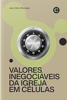 Livro Valores Inegociáveis da Igreja em Células