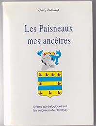 Les  Paisneaux, mes ancêtres