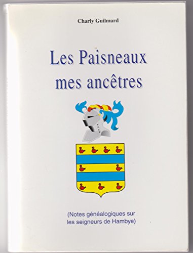 Les  Paisneaux, mes ancêtres