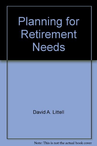 Planning for Retirement Needs 193281924X Book Cover