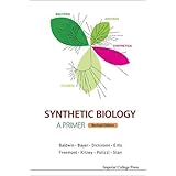 Synthetic Biology - A Primer: Revised Edition