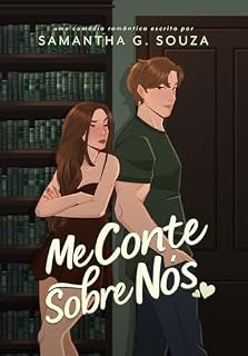 Livro Me Conte Sobre Nós: Uma Comédia Romântica com Enemies to Lovers