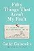 Fifty Things That Aren't My Fault: Essays from the Grown-up Years by 
