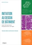 Image de Initiation Au Dessin Batiment Avec 23 Exercices D Application Corriges