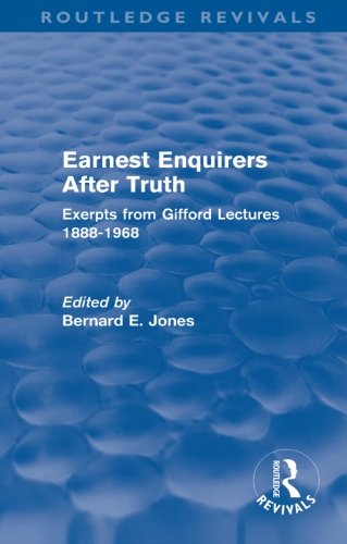 Earnest Enquirers After Truth (Routledge Revivals): A Gifford Anthology: excerpts from Gifford Lectures 1888-1968