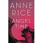 Angel Time: The Songs of the Seraphim, Book One