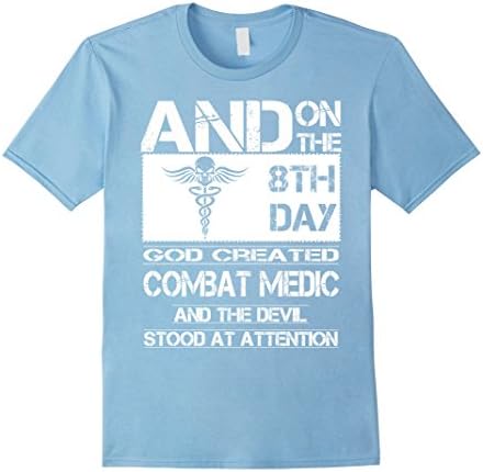 combat medic T-shirt , and on the 8th day god created combat - Male Medium - Baby Blue
